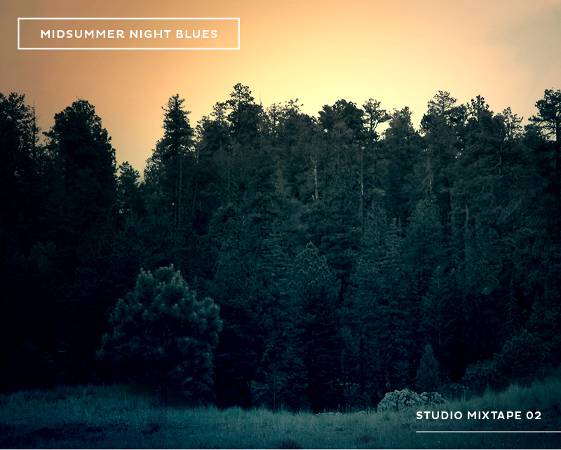 STUDIO MIXTAPE 02: MIDSUMMER NIGHT BLUES